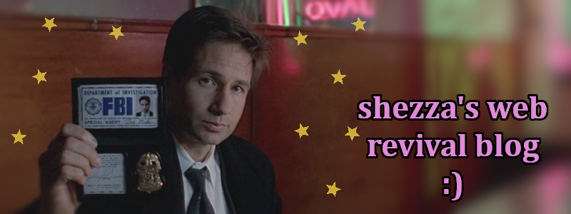 header image of Fox Mulder that says "Shezzas web revival blog"